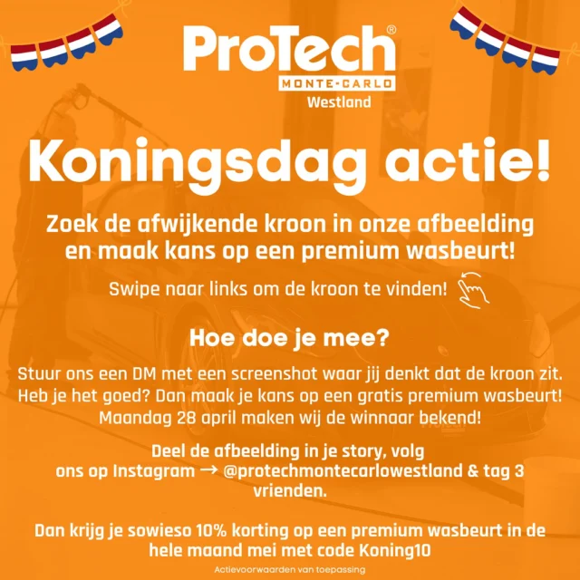 Koningsdag actie! 👑

Zoek de afwijkende kroon in onze afbeelding en maak kans op een premium wasbeurt! Deel de afbeelding in je story, volg ons op Instagram en tag 3 vrienden, dan krijg je sowieso 10% korting op een premium wasbeurt in de hele maand mei met code Koning10! Succes! Maandag 28 april maken we de winnaar bekend.

#ProTechWestland #Koningsdag #Kingsday #Westland #Honselersdijk #cardetailing